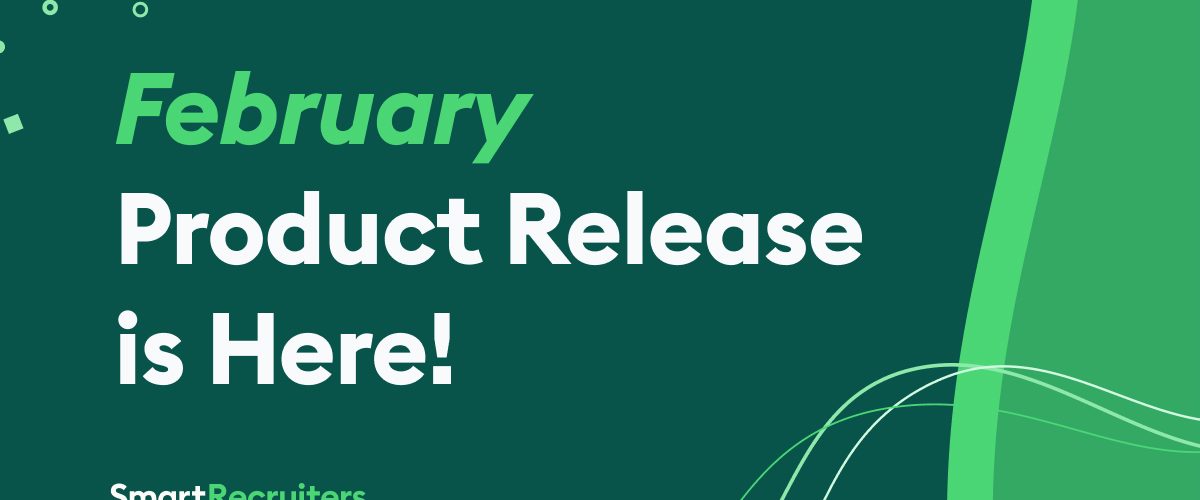 SmartRecruiters February 2025 Product Release